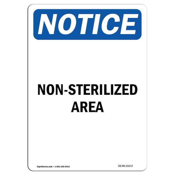 Safety Sign, OSHA Notice, 5" Height, Non-Sterilized Area Sign, Portrait, 10PK